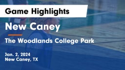 New Caney  vs The Woodlands College Park  Game Highlights - Jan. 2, 2024