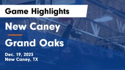 New Caney  vs Grand Oaks  Game Highlights - Dec. 19, 2023
