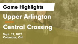 Upper Arlington  vs Central Crossing  Game Highlights - Sept. 19, 2019