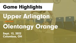 Upper Arlington  vs Olentangy Orange  Game Highlights - Sept. 13, 2022