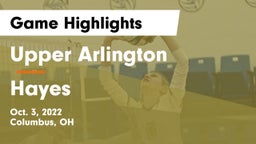Upper Arlington  vs Hayes  Game Highlights - Oct. 3, 2022