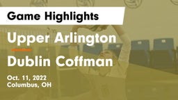 Upper Arlington  vs Dublin Coffman  Game Highlights - Oct. 11, 2022