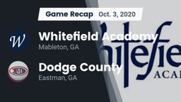 Recap: Whitefield Academy vs. Dodge County  2020
