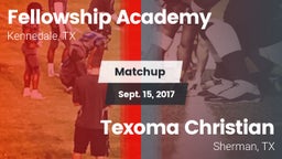 Matchup: Fellowship Academy vs. Texoma Christian  2017