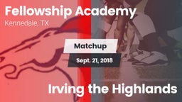 Matchup: Fellowship Academy vs. Irving the Highlands 2018