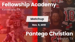 Matchup: Fellowship Academy vs. Pantego Christian  2018