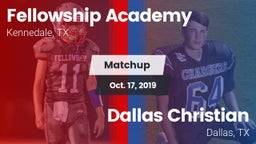 Matchup: Fellowship Academy vs. Dallas Christian  2019