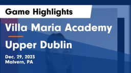Villa Maria Academy  vs Upper Dublin  Game Highlights - Dec. 29, 2023