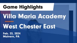 Villa Maria Academy  vs West Chester East  Game Highlights - Feb. 23, 2024