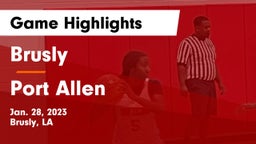Brusly  vs Port Allen  Game Highlights - Jan. 28, 2023