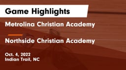 Metrolina Christian Academy  vs Northside Christian Academy Game Highlights - Oct. 4, 2022