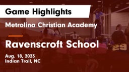 Metrolina Christian Academy  vs Ravenscroft School Game Highlights - Aug. 18, 2023