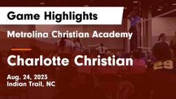 Metrolina Christian Academy  vs Charlotte Christian  Game Highlights - Aug. 24, 2023