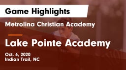 Metrolina Christian Academy  vs Lake Pointe Academy Game Highlights - Oct. 6, 2020