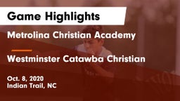 Metrolina Christian Academy  vs Westminster Catawba Christian Game Highlights - Oct. 8, 2020