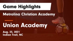 Metrolina Christian Academy  vs Union Academy Game Highlights - Aug. 23, 2021