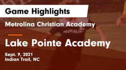 Metrolina Christian Academy  vs Lake Pointe Academy Game Highlights - Sept. 9, 2021