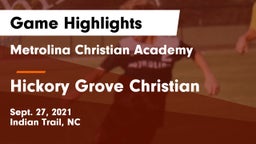 Metrolina Christian Academy  vs Hickory Grove Christian Game Highlights - Sept. 27, 2021