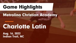 Metrolina Christian Academy  vs Charlotte Latin  Game Highlights - Aug. 16, 2022