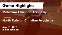 Metrolina Christian Academy  vs North Raleigh Christian Academy Game Highlights - Aug. 19, 2022