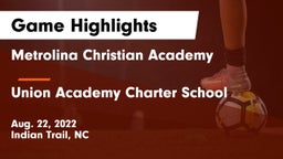 Metrolina Christian Academy  vs Union Academy Charter School Game Highlights - Aug. 22, 2022