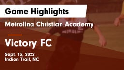 Metrolina Christian Academy  vs Victory FC Game Highlights - Sept. 13, 2022