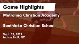 Metrolina Christian Academy  vs Southlake Christian School Game Highlights - Sept. 27, 2022