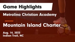 Metrolina Christian Academy  vs Mountain Island Charter Game Highlights - Aug. 14, 2023