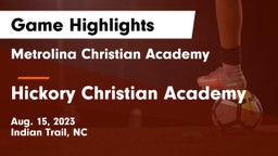 Metrolina Christian Academy  vs Hickory Christian Academy Game Highlights - Aug. 15, 2023