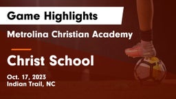 Metrolina Christian Academy  vs Christ School Game Highlights - Oct. 17, 2023