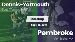 Matchup: Dennis-Yarmouth vs. Pembroke  2018