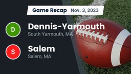 Recap: Dennis-Yarmouth  vs. Salem  2023