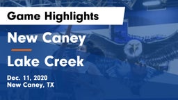New Caney  vs Lake Creek  Game Highlights - Dec. 11, 2020