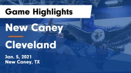 New Caney  vs Cleveland  Game Highlights - Jan. 5, 2021