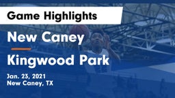 New Caney  vs Kingwood Park  Game Highlights - Jan. 23, 2021