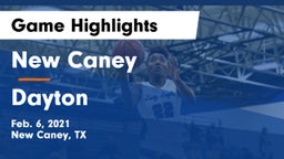 New Caney  vs Dayton  Game Highlights - Feb. 6, 2021