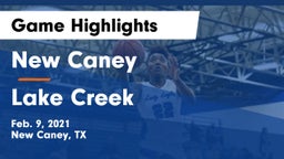 New Caney  vs Lake Creek  Game Highlights - Feb. 9, 2021