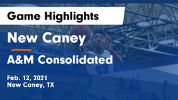 New Caney  vs A&M Consolidated  Game Highlights - Feb. 12, 2021