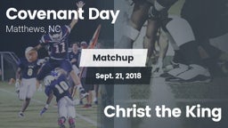 Matchup: Covenant Day High Sc vs. Christ the King 2018