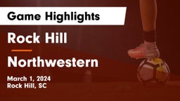 Rock Hill  vs Northwestern  Game Highlights - March 1, 2024