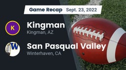 Recap: Kingman  vs. San Pasqual Valley  2022