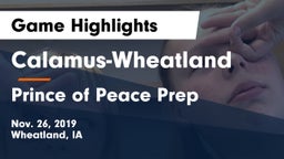 Calamus-Wheatland  vs Prince of Peace Prep  Game Highlights - Nov. 26, 2019