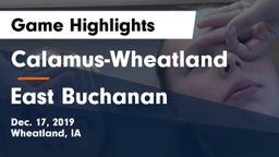 Calamus-Wheatland  vs East Buchanan  Game Highlights - Dec. 17, 2019
