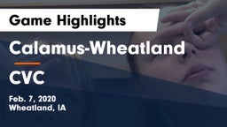 Calamus-Wheatland  vs CVC Game Highlights - Feb. 7, 2020