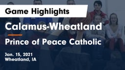 Calamus-Wheatland  vs Prince of Peace Catholic  Game Highlights - Jan. 15, 2021