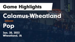 Calamus-Wheatland  vs Pop  Game Highlights - Jan. 20, 2022