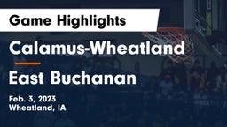 Calamus-Wheatland  vs East Buchanan  Game Highlights - Feb. 3, 2023