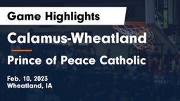 Calamus-Wheatland  vs Prince of Peace Catholic  Game Highlights - Feb. 10, 2023