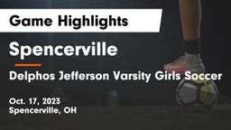 Spencerville  vs Delphos Jefferson  Varsity Girls Soccer Game Highlights - Oct. 17, 2023