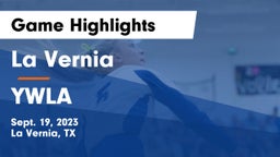 La Vernia  vs YWLA Game Highlights - Sept. 19, 2023